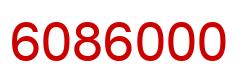 Number 6086000 red image