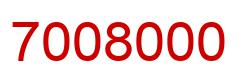 Number 7008000 red image