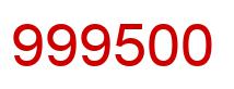 Number 999500 red image