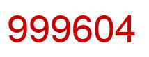 Number 999604 red image