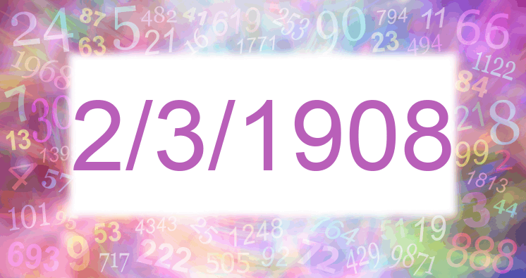 Numerología de la fecha 2/3/1908