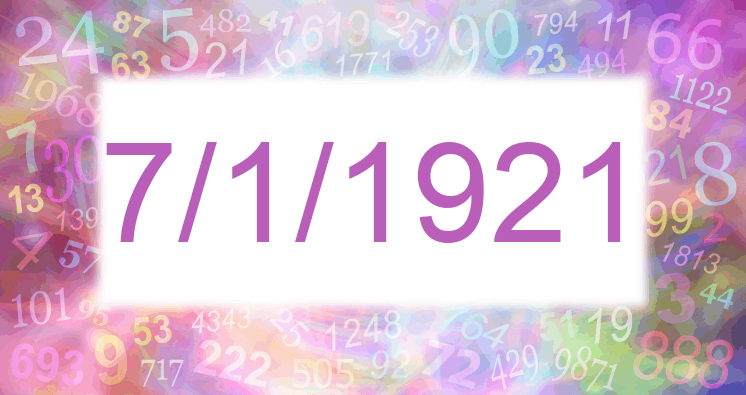 Numerología de la fecha 7/1/1921