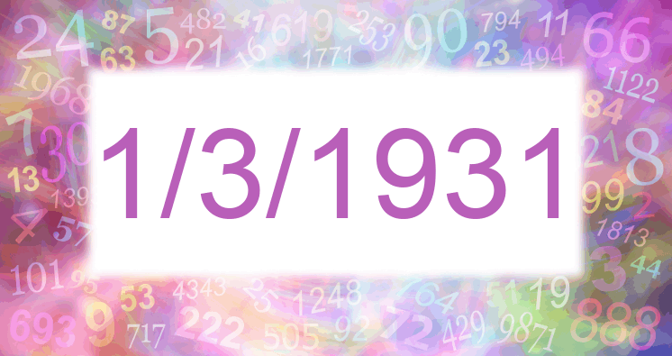 Numerología de la fecha 1/3/1931
