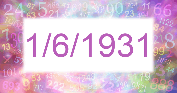 Numerología de la fecha 1/6/1931