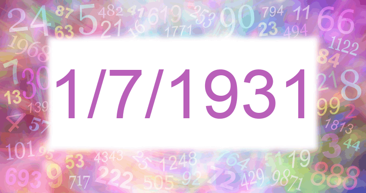 Numerología de la fecha 1/7/1931
