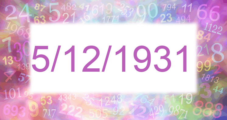 Numerología de la fecha 5/12/1931