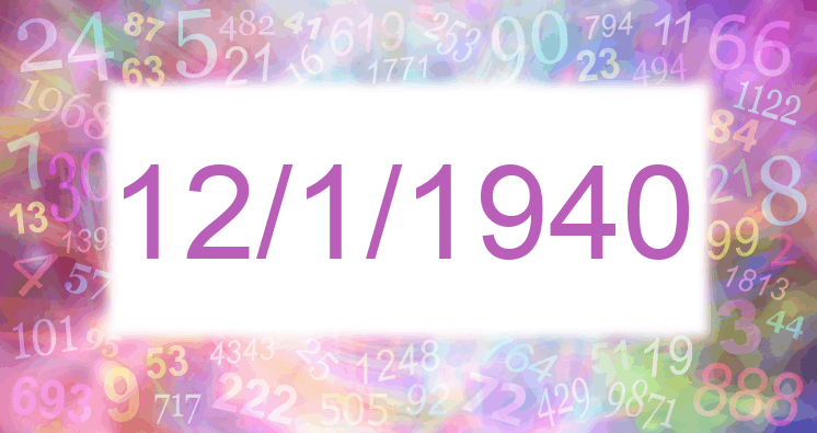 Numerología de la fecha 12/1/1940