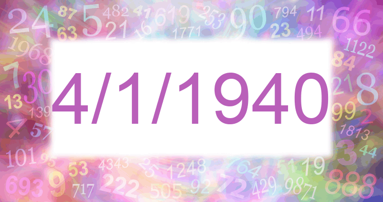 Numerología de la fecha 4/1/1940