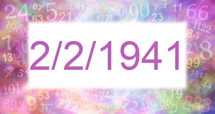 Numerología de la fecha 2/2/1941