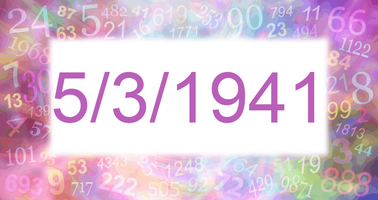 Numerología de la fecha 5/3/1941