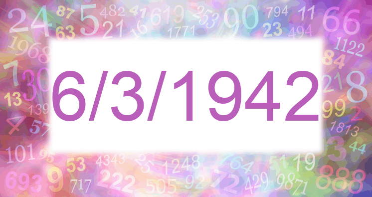 Numerología de la fecha 6/3/1942