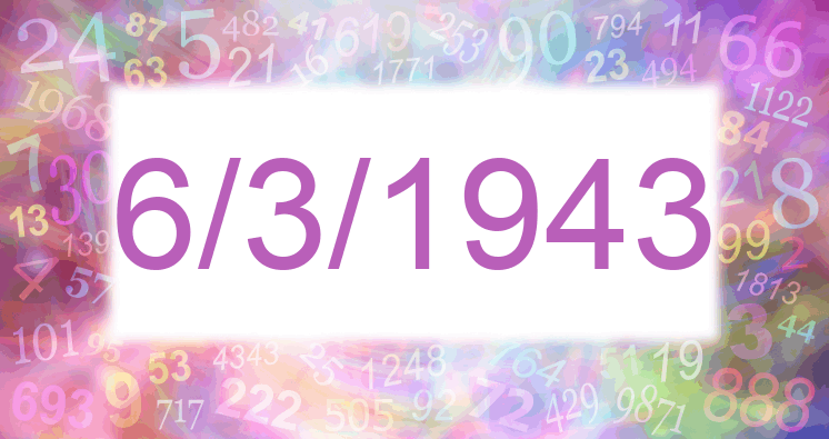 Numerología de la fecha 6/3/1943