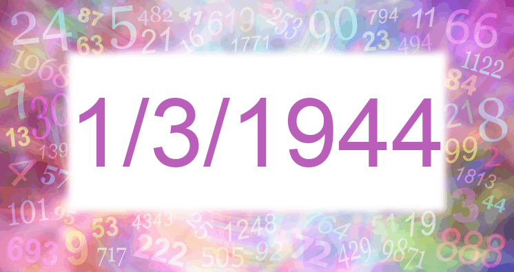 Numerología de la fecha 1/3/1944
