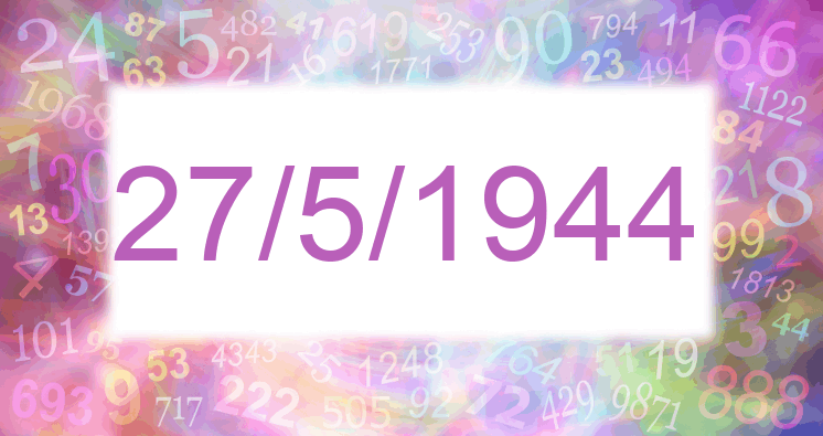 Numerología de la fecha 27/5/1944