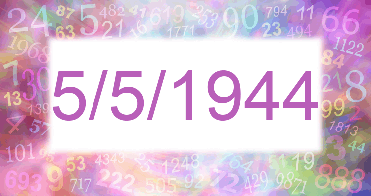 Numerología de la fecha 5/5/1944