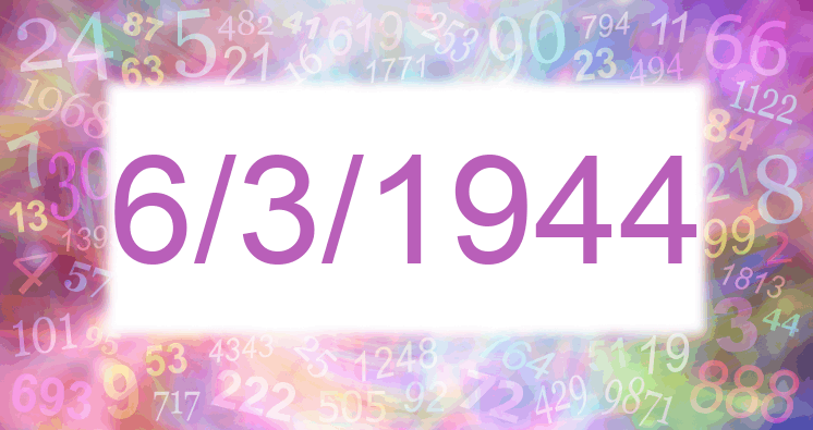 Numerología de la fecha 6/3/1944