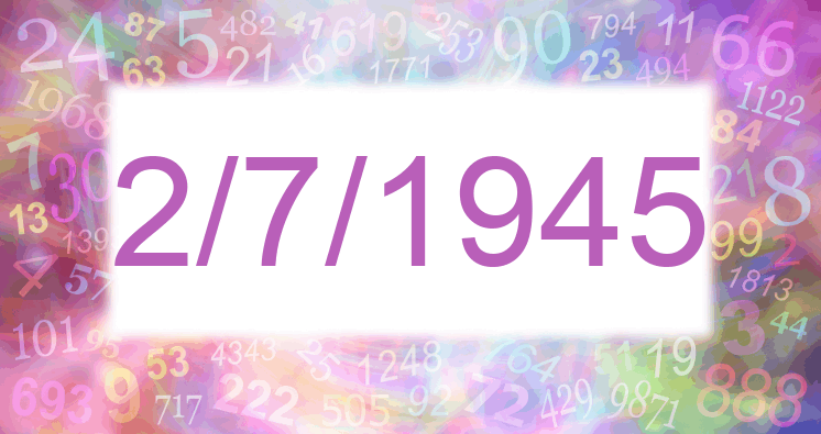 Numerología de la fecha 2/7/1945