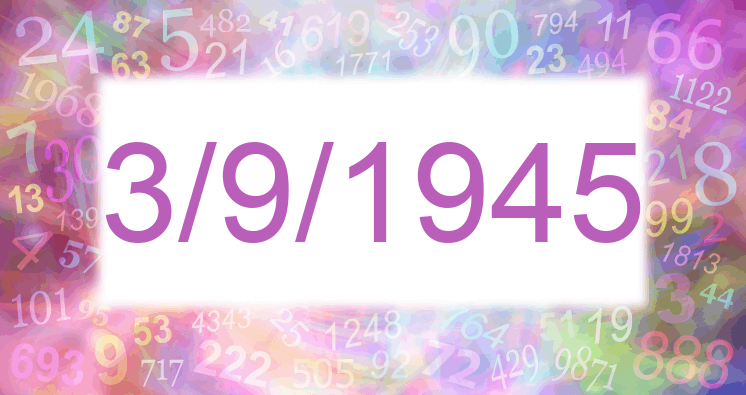 Numerología de la fecha 3/9/1945