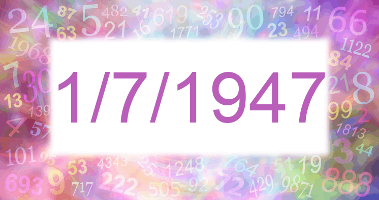 Numerología de la fecha 1/7/1947