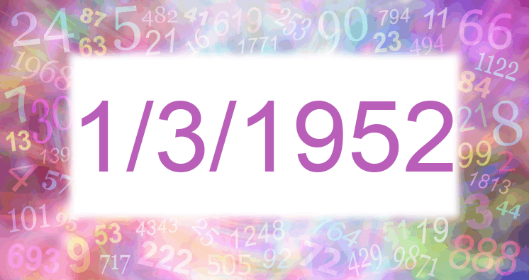 Numerología de la fecha 1/3/1952
