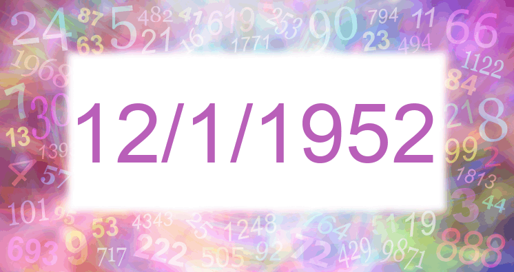 Numerología de la fecha 12/1/1952