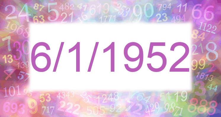 Numerología de la fecha 6/1/1952