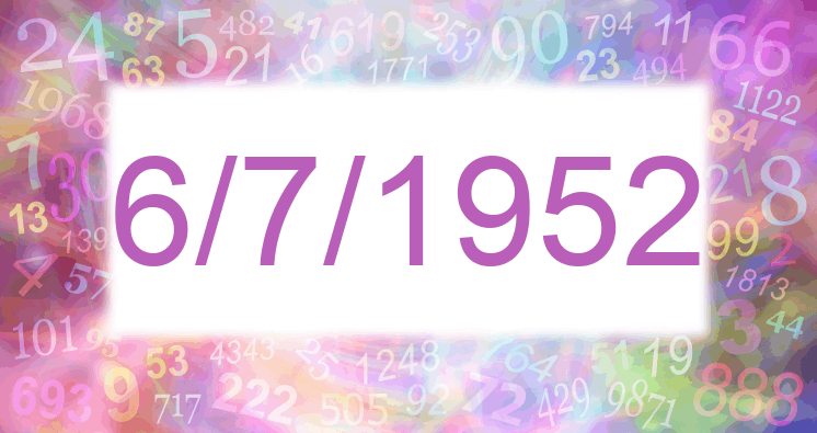 Numerología de la fecha 6/7/1952