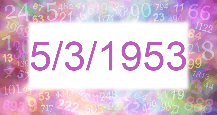 Numerología de la fecha 5/3/1953