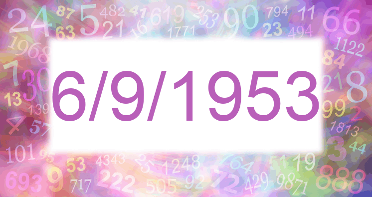 Numerología de la fecha 6/9/1953
