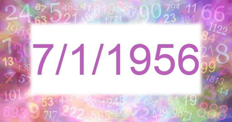 Numerología de la fecha 7/1/1956