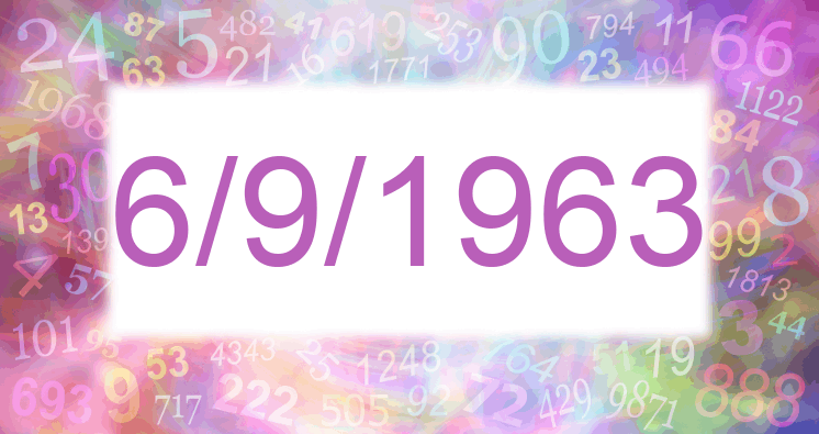 Numerología de la fecha 6/9/1963