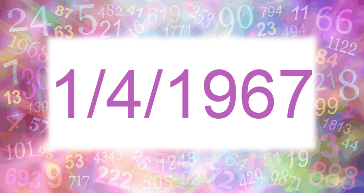 Numerología de la fecha 1/4/1967