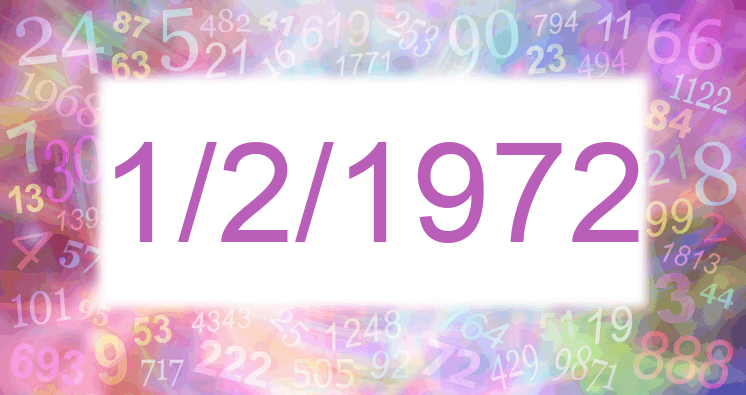 Numerología de la fecha 1/2/1972
