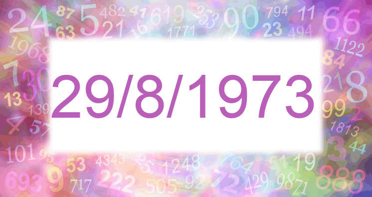 Numerología de la fecha 29/8/1973
