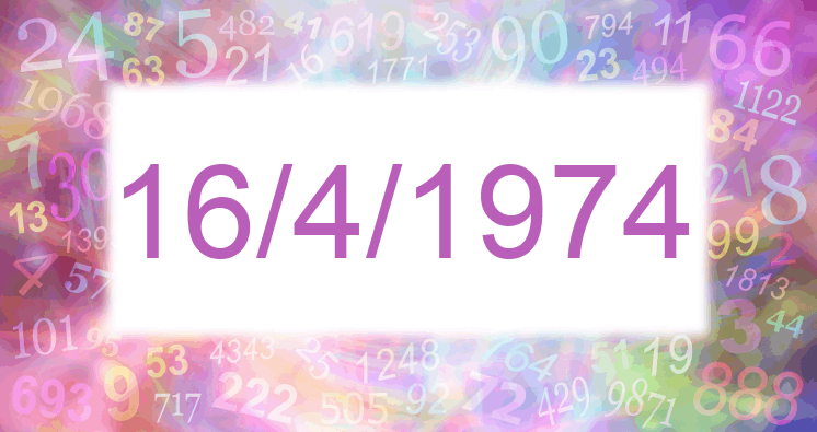 Numerología de la fecha 16/4/1974