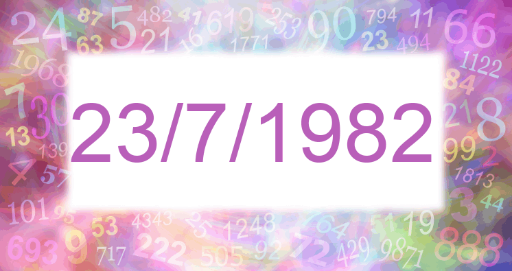 Numerología de la fecha 23/7/1982