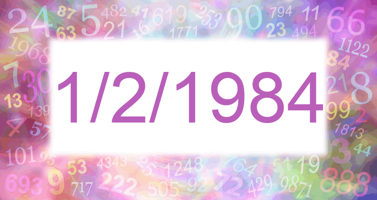 Numerología de la fecha 1/2/1984