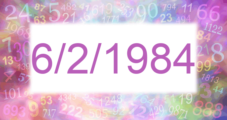 Numerología de la fecha 6/2/1984