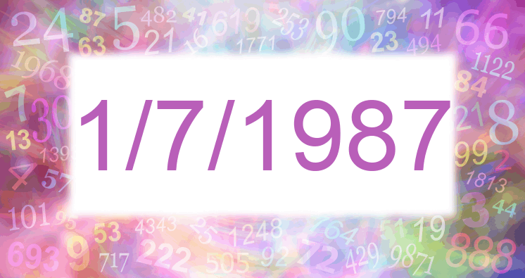 Numerología de la fecha 1/7/1987