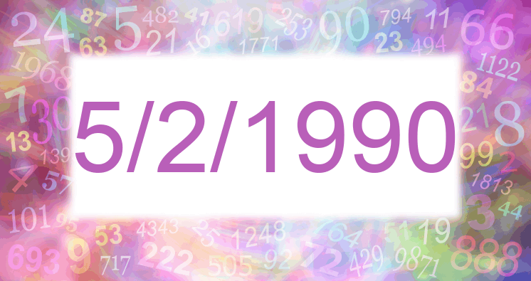 Numerología de la fecha 5/2/1990