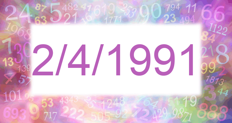 Numerología de la fecha 2/4/1991