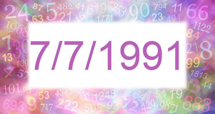 Numerología de la fecha 7/7/1991