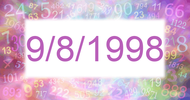 Numerología de la fecha 9/8/1998