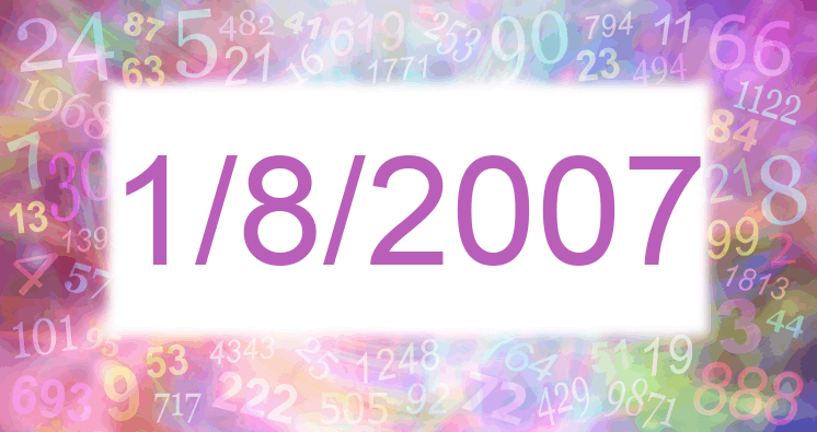 Numerología de la fecha 1/8/2007