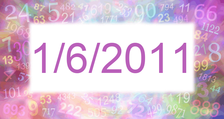 Numerología de la fecha 1/6/2011