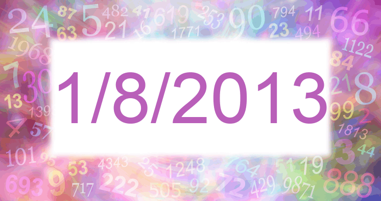 Numerología de la fecha 1/8/2013