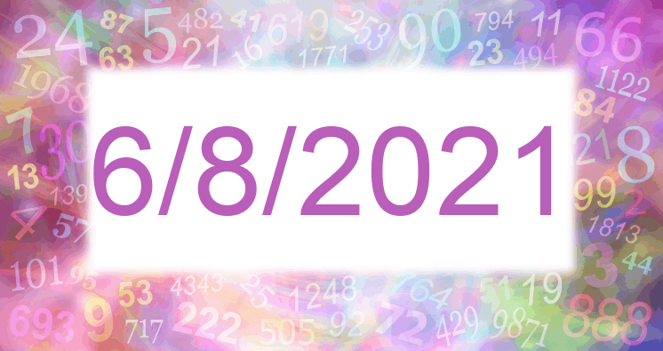 Numerología de la fecha 6/8/2021