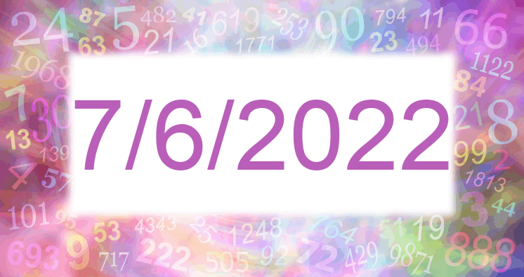 Numerología de la fecha 7/6/2022