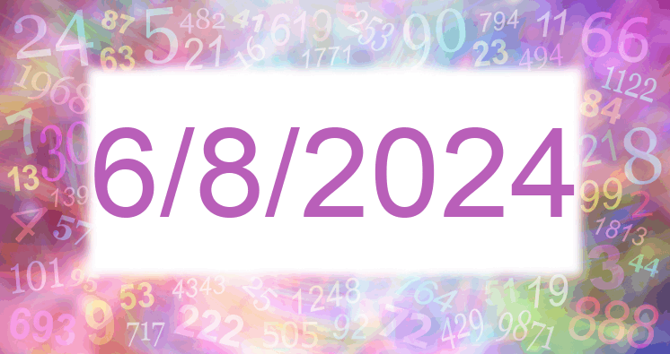 Numerología de la fecha 6/8/2024