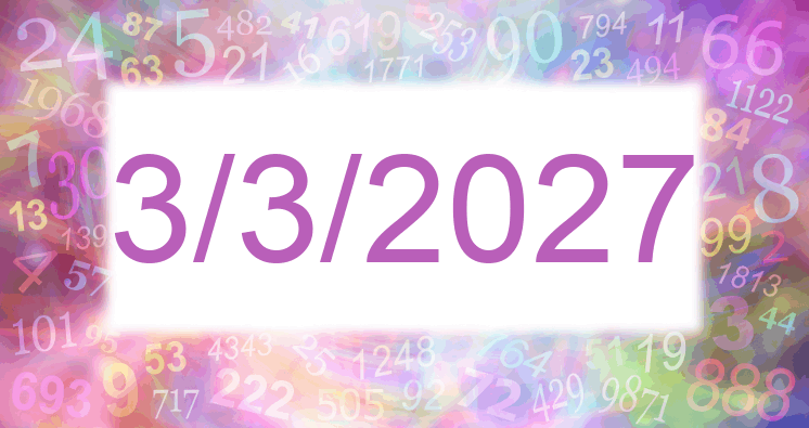 Numerología de la fecha 3/3/2027